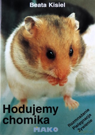 Hodujemy chomika - Beata Kisiel [KSIĄŻKA]