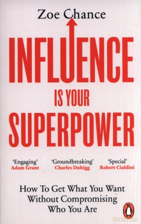 Influence is Your Superpower - Zoe Chance [KSIĄŻKA]