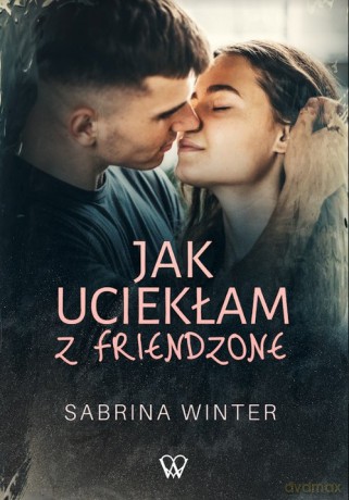 Jak uciekłam z friendzone - Winter Sabrina [KSIĄŻKA]