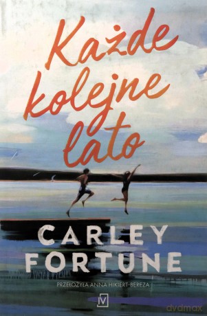 Każde kolejne lato - Carley Fortune [KSIĄŻKA]