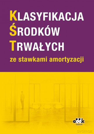 Klasyfikacja środków trwałych ze stawkami amortyzacji [KSIĄŻKA]