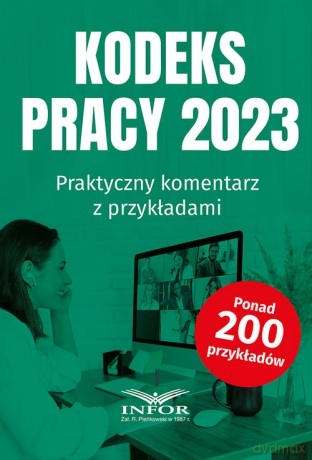 Kodeks Pracy 2023 Praktyczny komentarz z przykładami [KSIĄŻKA]