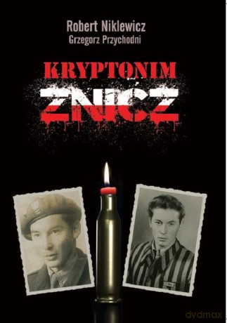 Kryptonim ZNICZ - Robert Niklewicz, Grzegorz Przychodni [KSIĄŻKA]
