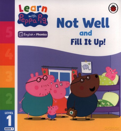 Learn with Peppa Phonics Level 1 Book 7 - Not Well and Fill it Up! [KSIĄŻKA]