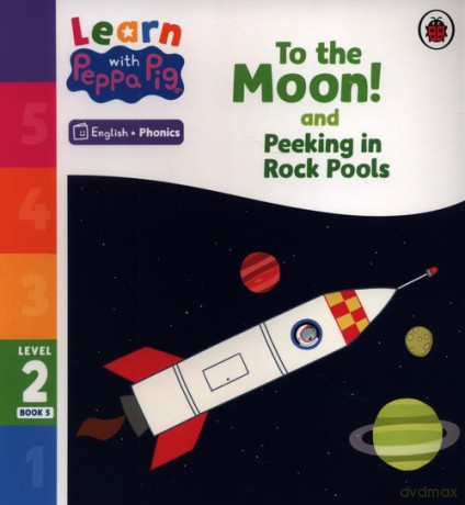 Learn with Peppa Phonics Level 2 Book 5 - To the Moon! and Peeking in Rock Pools (Phonics Reader) [KSIĄŻKA]
