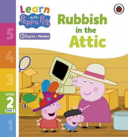 Learn with Peppa Phonics Level 2 Book 6 - Rubbish in the Attic Phonics Reader - Clare Helen Welsh [KSIĄŻKA]