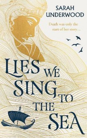 Lies We Sing to the Sea - Sarah Underwood [KSIĄŻKA]
