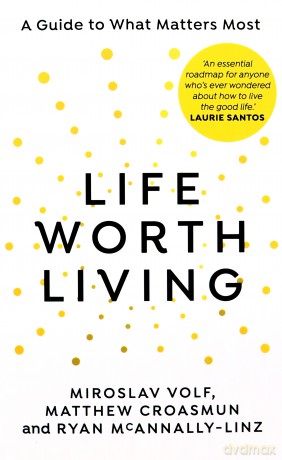 Life Worth Living - Miroslav Volf, Matthew Croasmun [KSIĄŻKA]