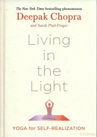Living in the Light - Deepak Chopra [KSIĄŻKA]