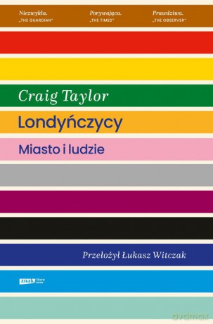 Londyńczycy. Miasto i ludzie - Craig Taylor [KSIĄŻKA]
