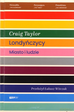 Londyńczycy. Miasto i ludzie - Craig Taylor [KSIĄŻKA]