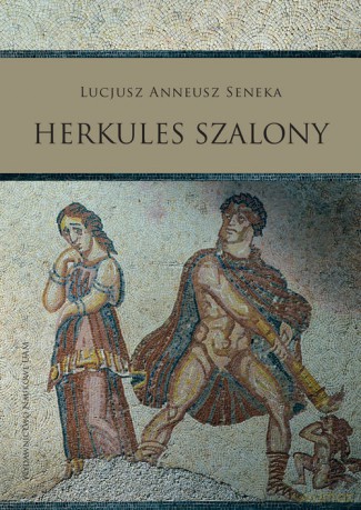 Lucjusz Anneusz Seneka Herkules szalony [KSIĄŻKA]