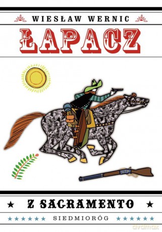 Łapacz z Sacramento - Wiesław Wernic [KSIĄŻKA]