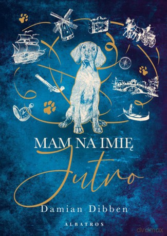 Mam na imię Jutro - Damian Dibben [KSIĄŻKA]