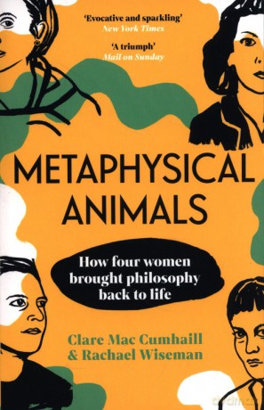 Metaphysical Animals - Clare Mac Cumhaill, Rachael Wiseman [KSIĄŻKA]