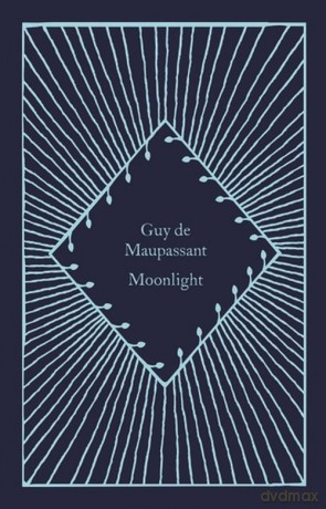 Moonlight - Guy de Maupassant [KSIĄŻKA]
