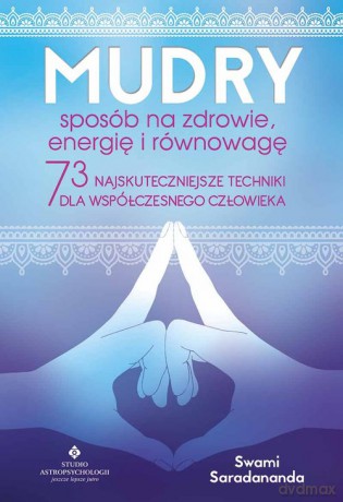 Mudry sposób na zdrowie, energię i równowagę - Swami Saradananda [KSIĄŻKA]