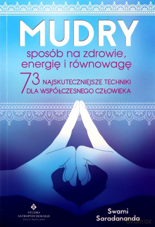 Mudry sposób na zdrowie, energię i równowagę - Swami Saradananda [KSIĄŻKA]
