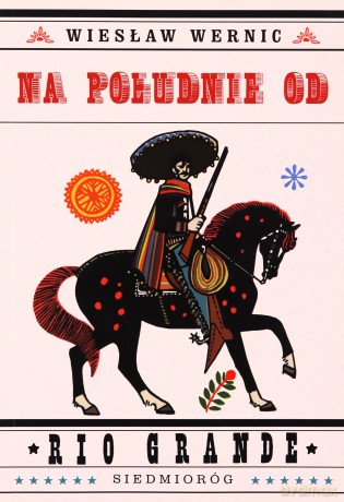 Na południe od Rio Grande - Wiesław Wernic [KSIĄŻKA]