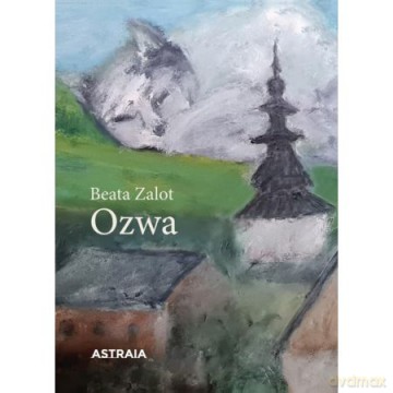 Ozwa wyd.drugie - Beata Zalot [KSIĄŻKA]