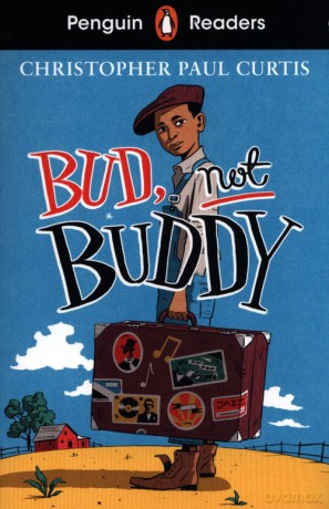 Penguin Readers Level 4: Bud, Not Buddy - Christopher Paul Curtis [KSIĄŻKA]