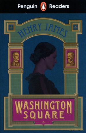 Penguin Readers Level 4: Washington Square (ELT Graded Reader) - Henry James [KSIĄŻKA]