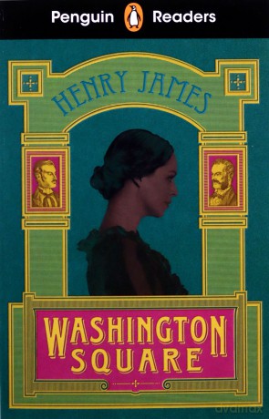 Penguin Readers Level 4: Washington Square (ELT Graded Reader) - Henry James [KSIĄŻKA]