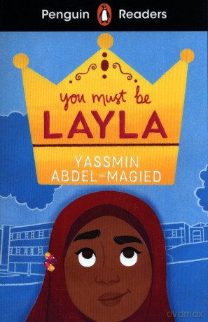 Penguin Readers Level 4: You Must Be Layla - Yassmin Abdel-Magied [KSIĄŻKA]