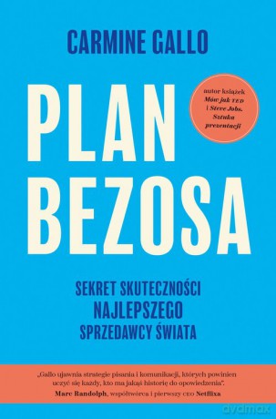 Plan Bezosa. Sekret skuteczności najlepszego sprzedawcy świata - Carmine Gallo [KSIĄŻKA]