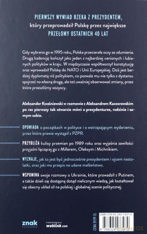 Prezydent.  Aleksander Kwaśniewski w rozmowie z Aleksandrem Kaczorowskim - Aleksander Kwaśniewski, Aleksander Kaczorowski [KSIĄŻKA]
