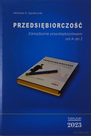 Przedsiębiorczość - Mirosław K. Szpakowski [KSIĄŻKA]