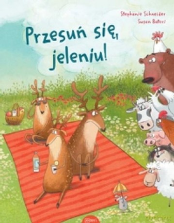 Przesuń się, jeleniu! - Susan Batori, Stephanie Schneider [KSIĄŻKA]