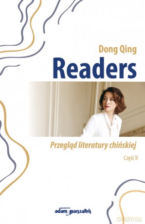 Readers. Przegląd literatury chińskiej. Część 2 - Qing Dong [KSIĄŻKA]