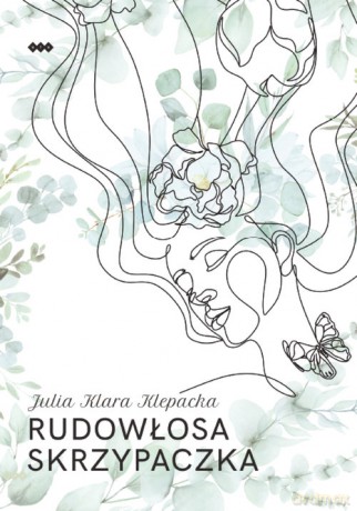 Rudowłosa skrzypaczka - Julia Klara Klepacka [KSIĄŻKA]