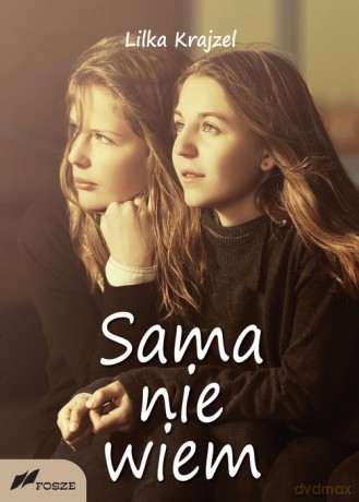 Sama nie wiem - Lilka Krajzel [KSIĄŻKA]