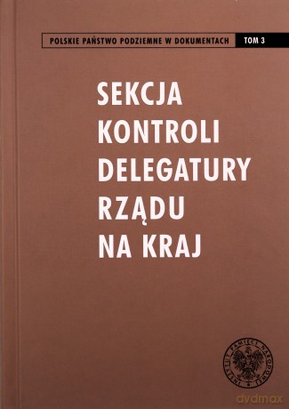 Sekcja Kontroli Delegatury Rządu na Kraj [KSIĄŻKA]