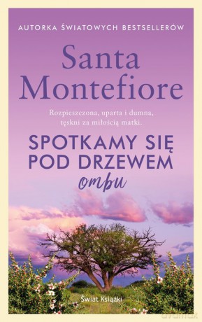 Spotkamy się pod drzewem ombu - Santa Montefiore [KSIĄŻKA]