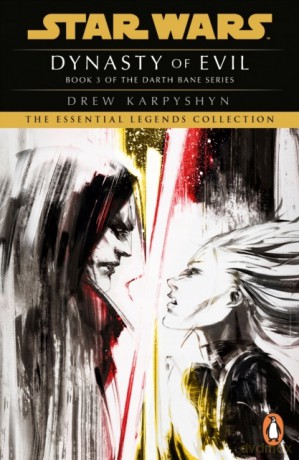Star Wars: Darth Bane - Dynasty of Evil [KSIĄŻKA]