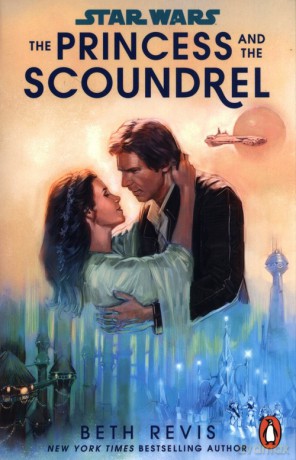 Star Wars: The Princess and the Scoundrel - Beth Revis [KSIĄŻKA]