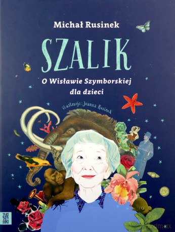 Szalik. O Wisławie Szymborskiej dla dzieci - Michał Rusinek [KSIĄŻKA]