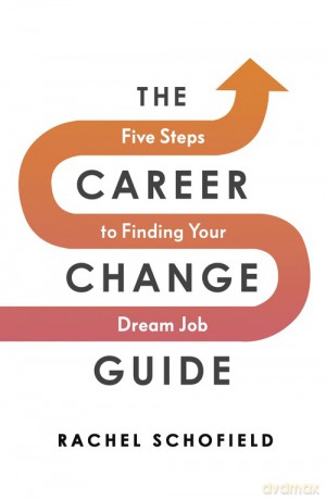 The Career Change Guide - Rachel Schofield [KSIĄŻKA]