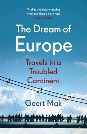 The Dream of Europe - Geert Mak [KSIĄŻKA]