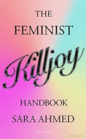 The Feminist Killjoy Handbook - Sara Ahmed [KSIĄŻKA]