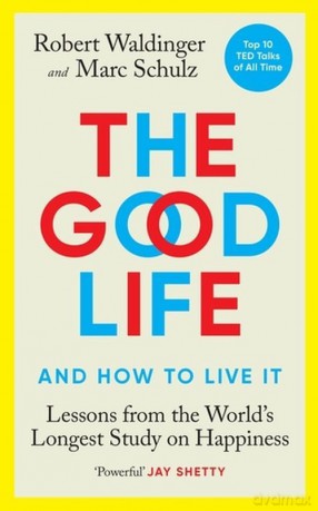 The Good Life - Robert Waldinger, Marc Schulz [KSIĄŻKA]