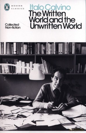 The Written World and the Unwritten World - Italo Calvino [KSIĄŻKA]
