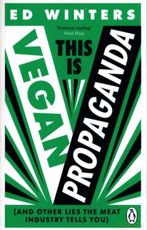 This Is Vegan Propaganda - Ed Winters [KSIĄŻKA]