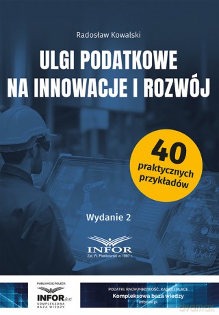 Ulgi podatkowe na innowacje i rozwój - Radosław Kowalski [KSIĄŻKA]