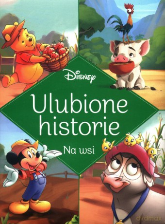 Ulubione historie Na wsi Disney [KSIĄŻKA]