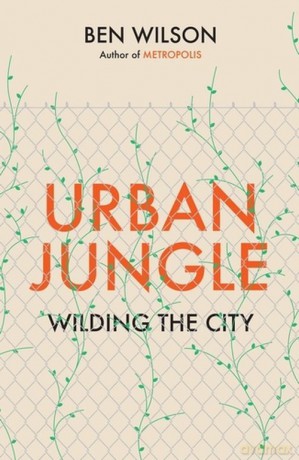 Urban Jungle - Ben Wilson [KSIĄŻKA]