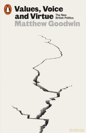 Values, Voice and Virtue - Matthew Goodwin [KSIĄŻKA]